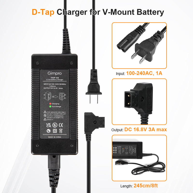 Gimpro Tap 50 has a D-tap charger for v-mount battery. It features a 100-240AC input and a DC 16.8V output.