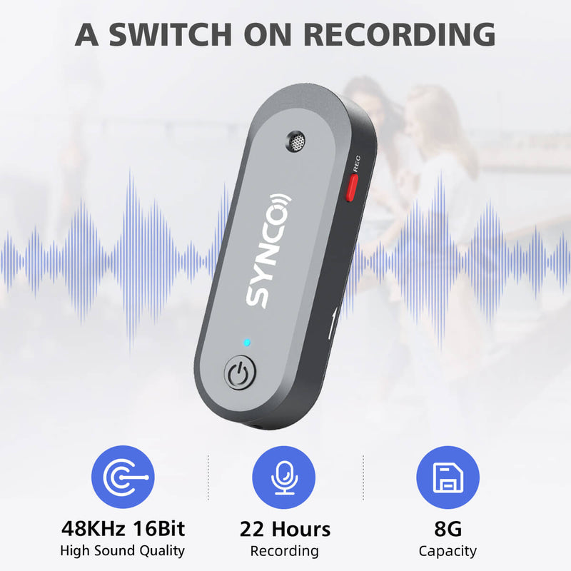 Each transmitter of SYNCO G3 has one switch for power on and recording for 22 hours. It has 8G capacity with high sound quality